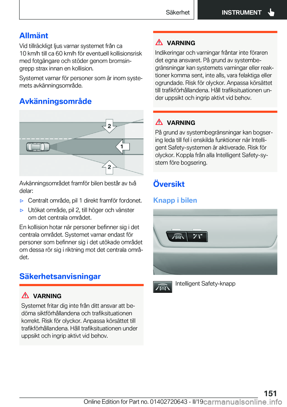 BMW M2 2020  InstruktionsbÖcker (in Swedish) �A�l�l�m�ä�n�t
�V�i�d��t�i�l�l�r�ä�c�k�l�i�g�t��l�j�u�s��v�a�r�n�a�r��s�y�s�t�e�m�e�t��f�r�å�n��c�a
�1�0��k�m�/�h��t�i�l�l��c�a��6�0��k�m�/�h��f�