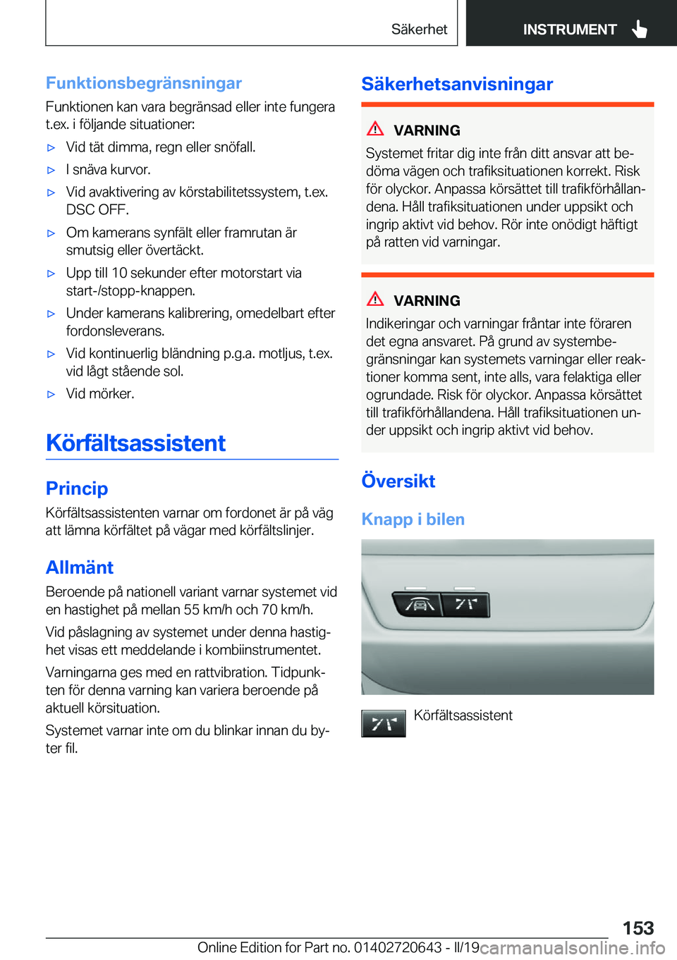 BMW M2 2020  InstruktionsbÖcker (in Swedish) �F�u�n�k�t�i�o�n�s�b�e�g�r�ä�n�s�n�i�n�g�a�r
�F�u�n�k�t�i�o�n�e�n��k�a�n��v�a�r�a��b�e�g�r�ä�n�s�a�d��e�l�l�e�r��i�n�t�e��f�u�n�g�e�r�a
�t�.�e�x�.��i��f�