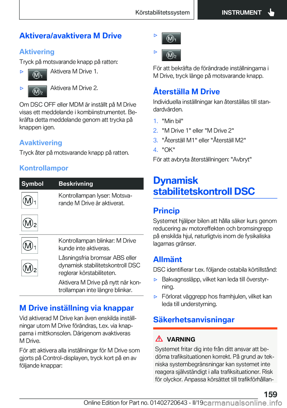 BMW M2 2020  InstruktionsbÖcker (in Swedish) �A�k�t�i�v�e�r�a�/�a�v�a�k�t�i�v�e�r�a��M��D�r�i�v�e
�A�k�t�i�v�e�r�i�n�g �T�r�y�c�k��p�å��m�o�t�s�v�a�r�a�n�d�e��k�n�a�p�p��p�å��r�a�t�t�e�n�:'x�A�k�t�i�v�e�r�a��M��D�r�i�v�e��1�.'