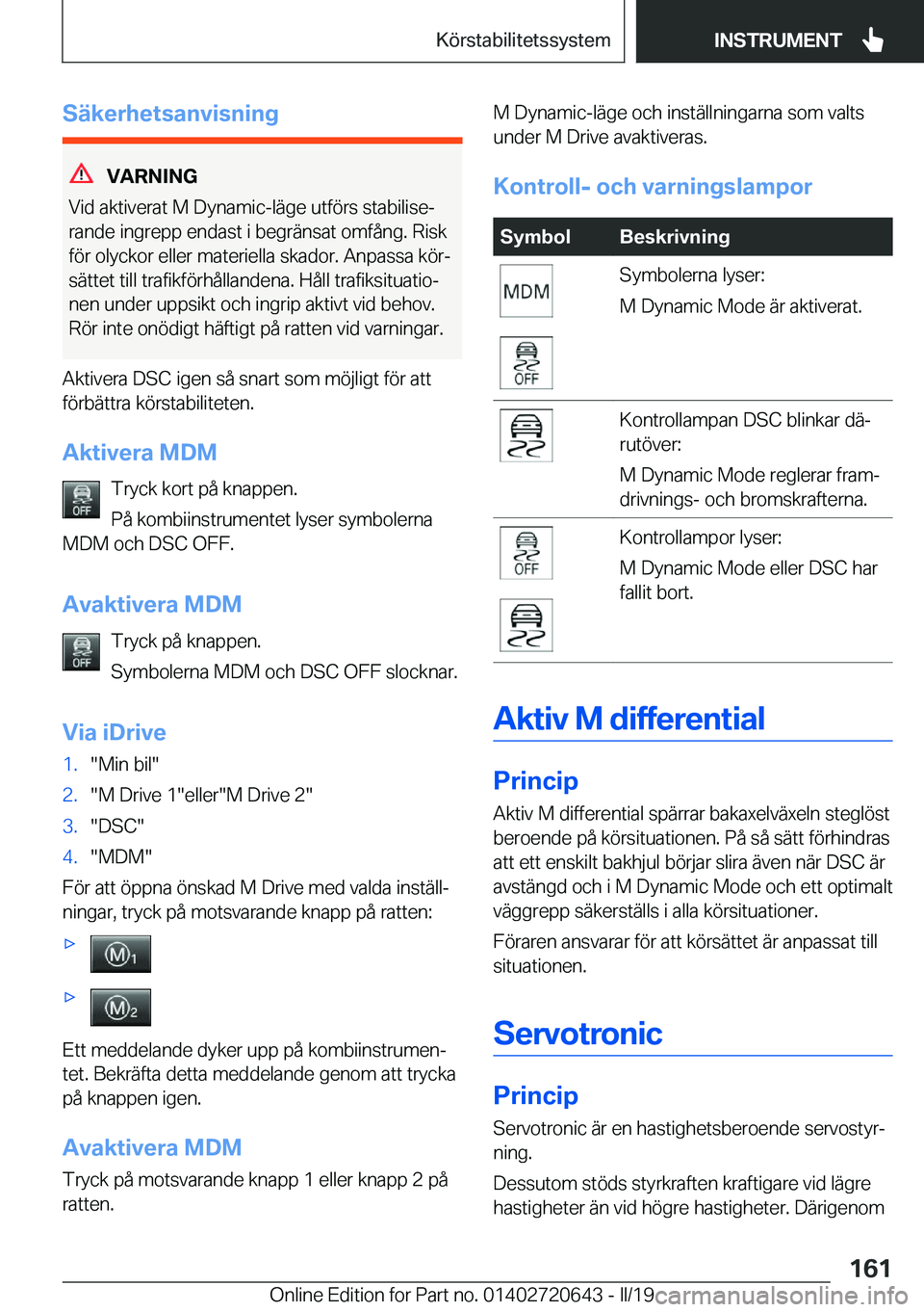 BMW M2 2020  InstruktionsbÖcker (in Swedish) �S�ä�k�e�r�h�e�t�s�a�n�v�i�s�n�i�n�g
�V�A�R�N�I�N�G
�V�i�d��a�k�t�i�v�e�r�a�t��M��D�y�n�a�m�i�c�-�l�ä�g�e��u�t�f�