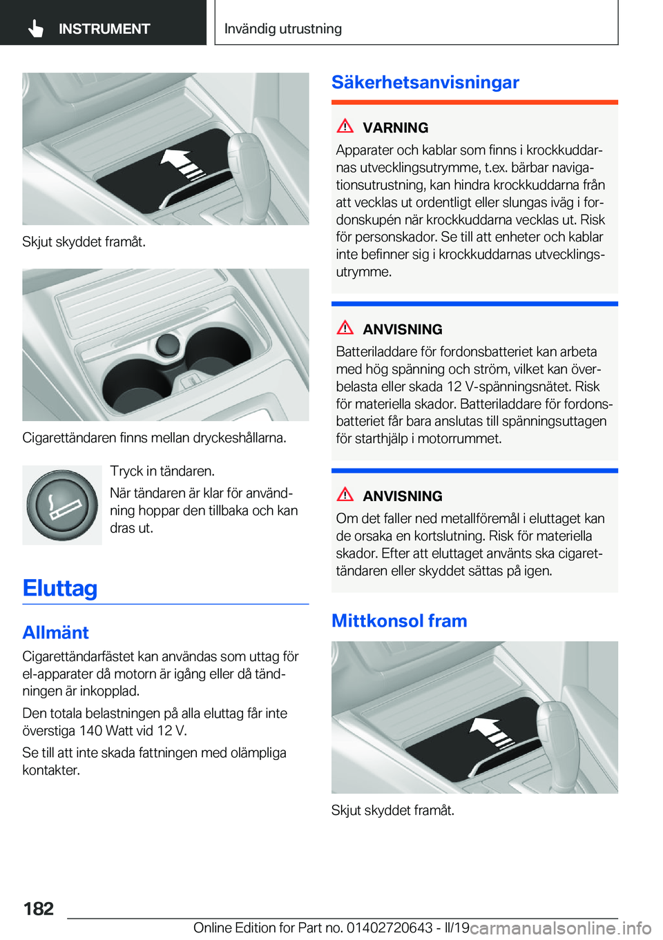 BMW M2 2020  InstruktionsbÖcker (in Swedish) �S�k�j�u�t��s�k�y�d�d�e�t��f�r�a�m�å�t�.
�C�i�g�a�r�e�t�t�ä�n�d�a�r�e�n��f�i�n�n�s��m�e�l�l�a�n��d�r�y�c�k�e�s�h�å�l�l�a�r�n�a�.�T�r�y�c�k��i�n��t�ä�n�d�a�r�e�n�.
�N�ä�r��t�ä�n�d�a�r�e�n