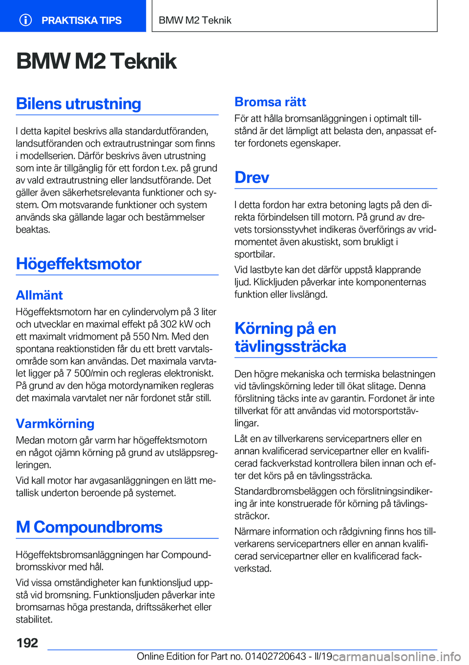 BMW M2 2020  InstruktionsbÖcker (in Swedish) �B�M�W��M�2��T�e�k�n�i�k�B�i�l�e�n�s��u�t�r�u�s�t�n�i�n�g
�I��d�e�t�t�a��k�a�p�i�t�e�l��b�e�s�k�r�i�v�s��a�l�l�a��s�t�a�n�d�a�r�d�u�t�f�