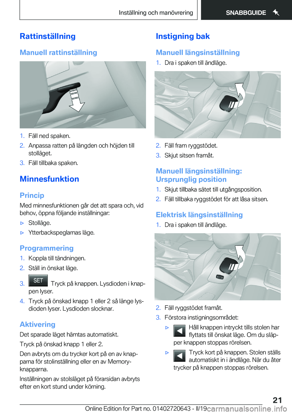 BMW M2 2020  InstruktionsbÖcker (in Swedish) �R�a�t�t�i�n�s�t�ä�l�l�n�i�n�g�M�a�n�u�e�l�l��r�a�t�t�i�n�s�t�ä�l�l�n�i�n�g�1�.�F�ä�l�l��n�e�d��s�p�a�k�e�n�.�2�.�A�n�p�a�s�s�a��r�a�t�t�e�n��p�å��l�ä�n�g�d�e�n��o�c�h��h�