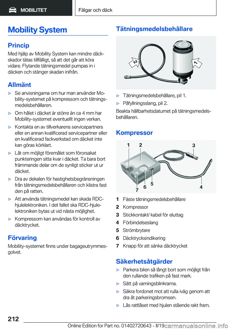 BMW M2 2020  InstruktionsbÖcker (in Swedish) �M�o�b�i�l�i�t�y��S�y�s�t�e�m
�P�r�i�n�c�i�p�M�e�d��h�j�ä�l�p��a�v��M�o�b�i�l�i�t�y��S�y�s�t�e�m��k�a�n��m�i�n�d�r�e��d�ä�c�kj
�s�k�a�d�o�r��t�ä�t�a�s��t�i�l�l�f�ä�l�l�i�g�t�,��s�å��