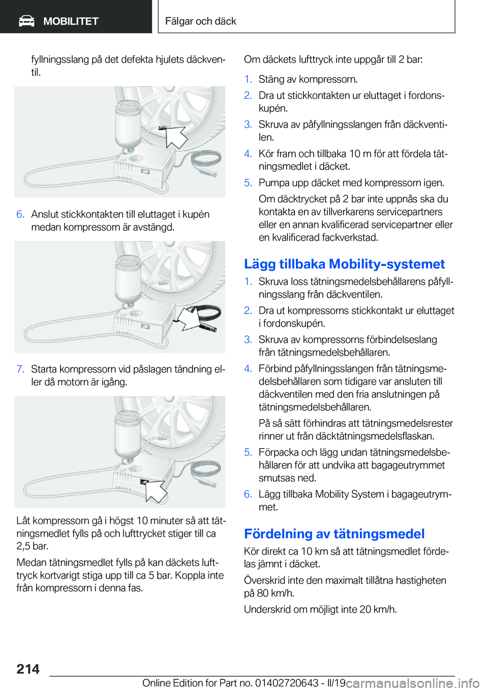 BMW M2 2020  InstruktionsbÖcker (in Swedish) �f�y�l�l�n�i�n�g�s�s�l�a�n�g��p�å��d�e�t��d�e�f�e�k�t�a��h�j�u�l�e�t�s��d�ä�c�k�v�e�nj
�t�i�l�.�6�.�A�n�s�l�u�t��s�t�i�c�k�k�o�n�t�a�k�t�e�n��t�i�l�l��e�l�u�t�t�a�g�e�t��i��k�u�p�