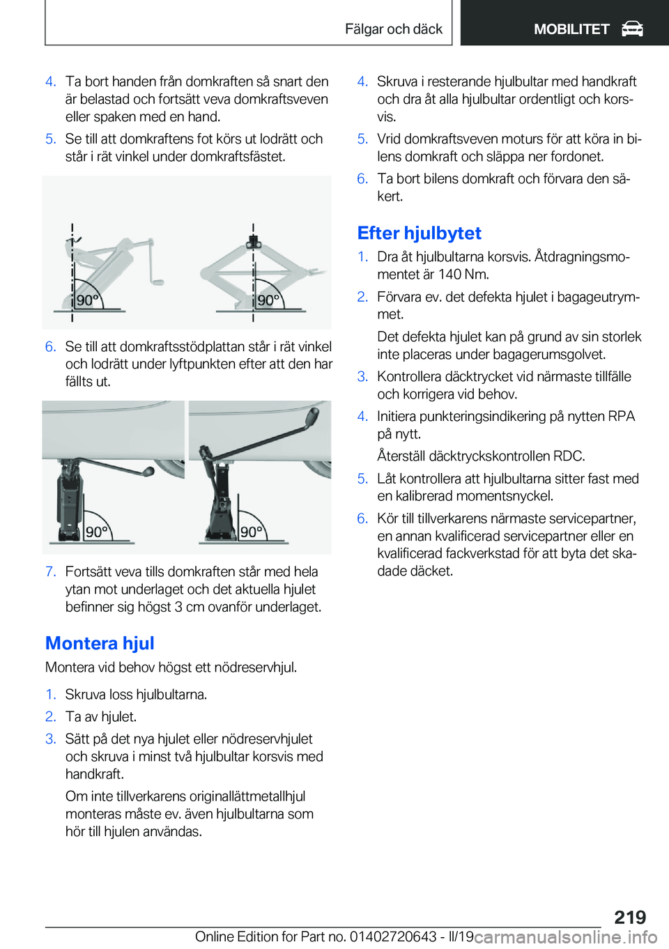 BMW M2 2020  InstruktionsbÖcker (in Swedish) �4�.�T�a��b�o�r�t��h�a�n�d�e�n��f�r�å�n��d�o�m�k�r�a�f�t�e�n��s�å��s�n�a�r�t��d�e�n
�ä�r��b�e�l�a�s�t�a�d��o�c�h��f�o�r�t�s�ä�t�t��v�e�v�a��d�o�m�k�r�a�f�t�s�v�e�v�e�n �e�l�l�e�r��s�p