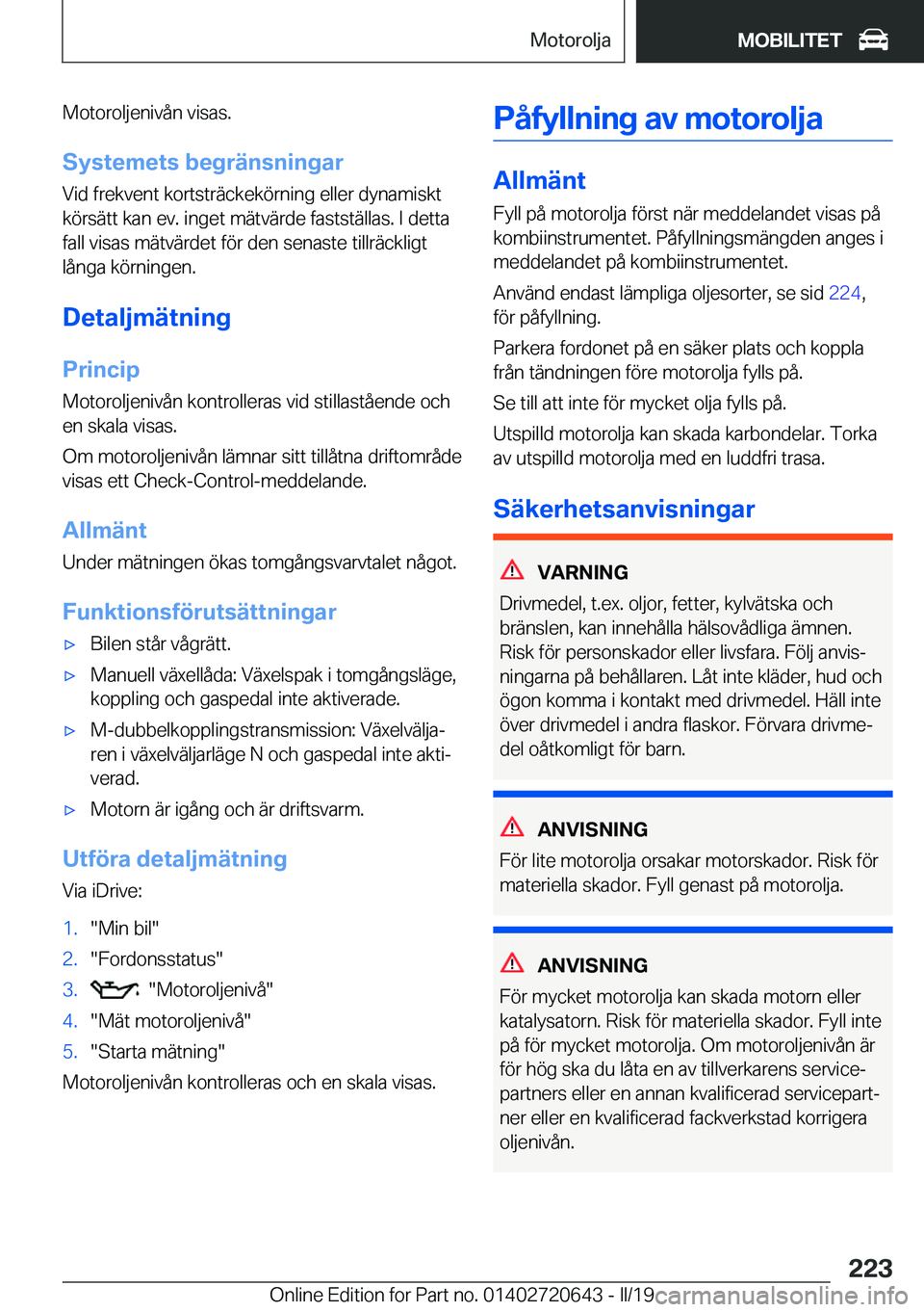 BMW M2 2020  InstruktionsbÖcker (in Swedish) �M�o�t�o�r�o�l�j�e�n�i�v�å�n��v�i�s�a�s�.�S�y�s�t�e�m�e�t�s��b�e�g�r�ä�n�s�n�i�n�g�a�r
�V�i�d��f�r�e�k�v�e�n�t��k�o�r�t�s�t�r�ä�c�k�e�k�