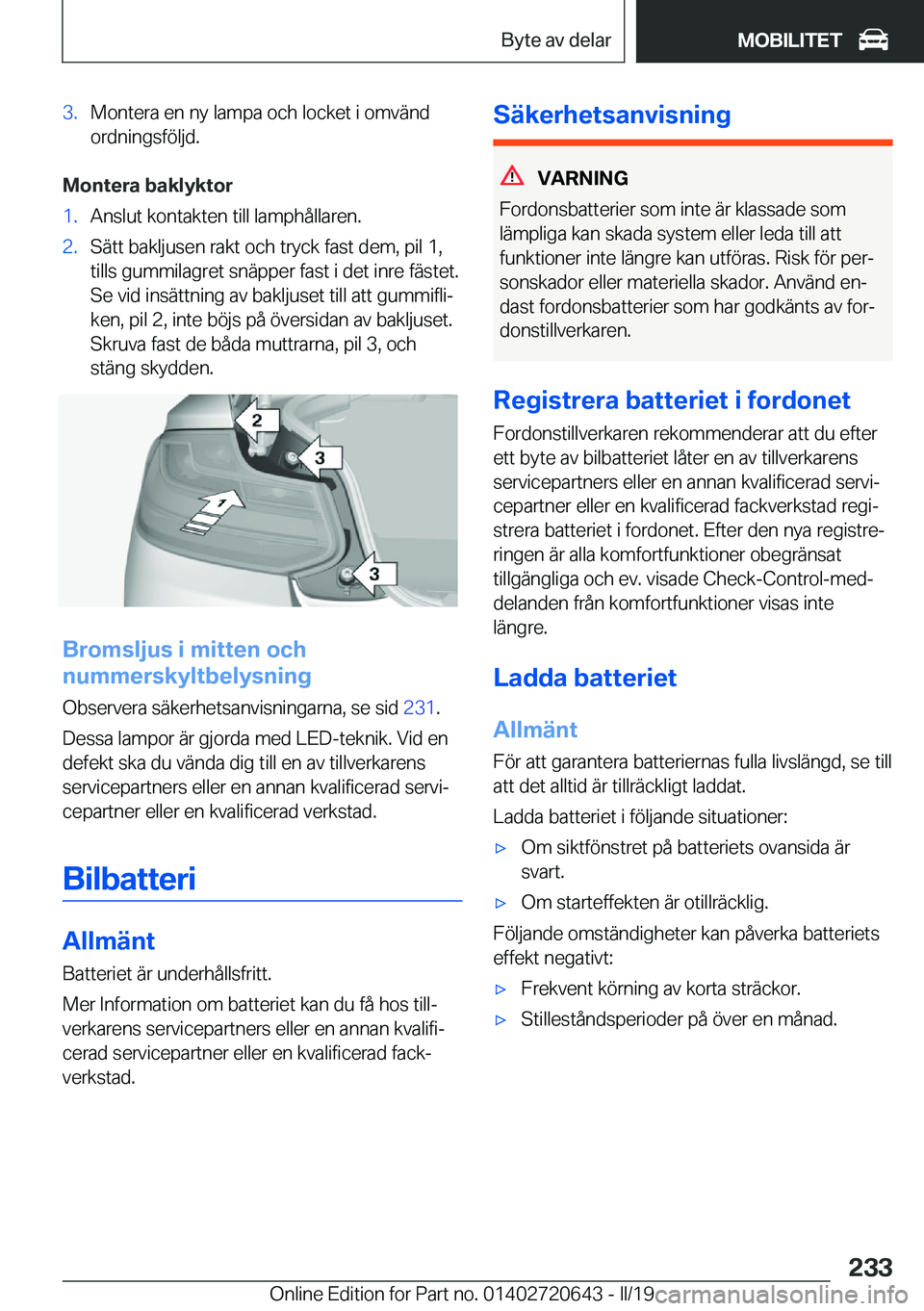 BMW M2 2020  InstruktionsbÖcker (in Swedish) �3�.�M�o�n�t�e�r�a��e�n��n�y��l�a�m�p�a��o�c�h��l�o�c�k�e�t��i��o�m�v�ä�n�d
�o�r�d�n�i�n�g�s�f�