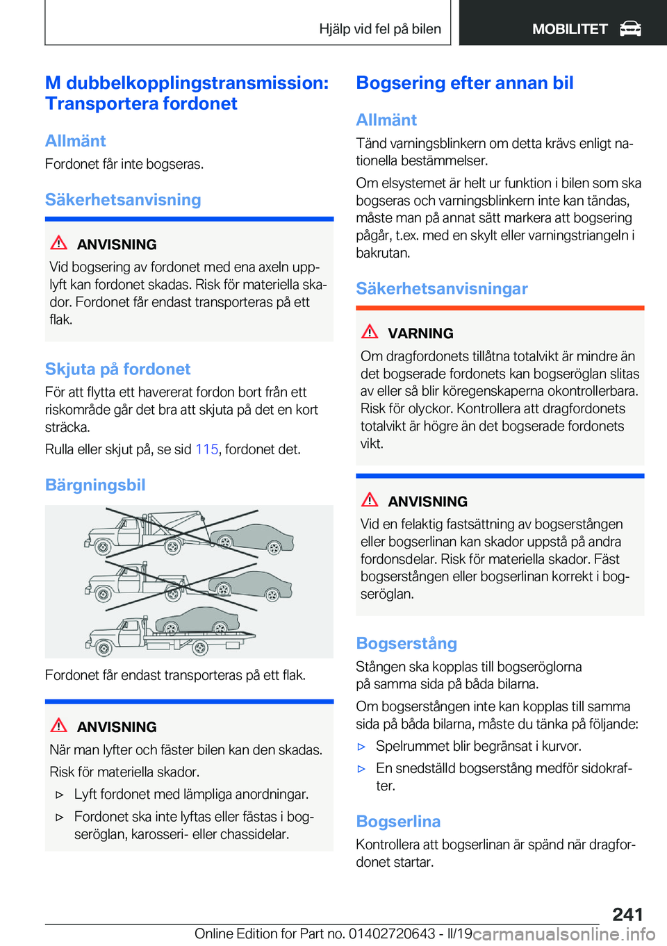 BMW M2 2020  InstruktionsbÖcker (in Swedish) �M��d�u�b�b�e�l�k�o�p�p�l�i�n�g�s�t�r�a�n�s�m�i�s�s�i�o�n�:
�T�r�a�n�s�p�o�r�t�e�r�a��f�o�r�d�o�n�e�t
�A�l�l�m�ä�n�t �F�o�r�d�o�n�e�t��f�å�r��i�n�t�e��b�o�g�s�e�r�a�s�.
�S�ä�k�e�r�h�e�t�s�a�n�