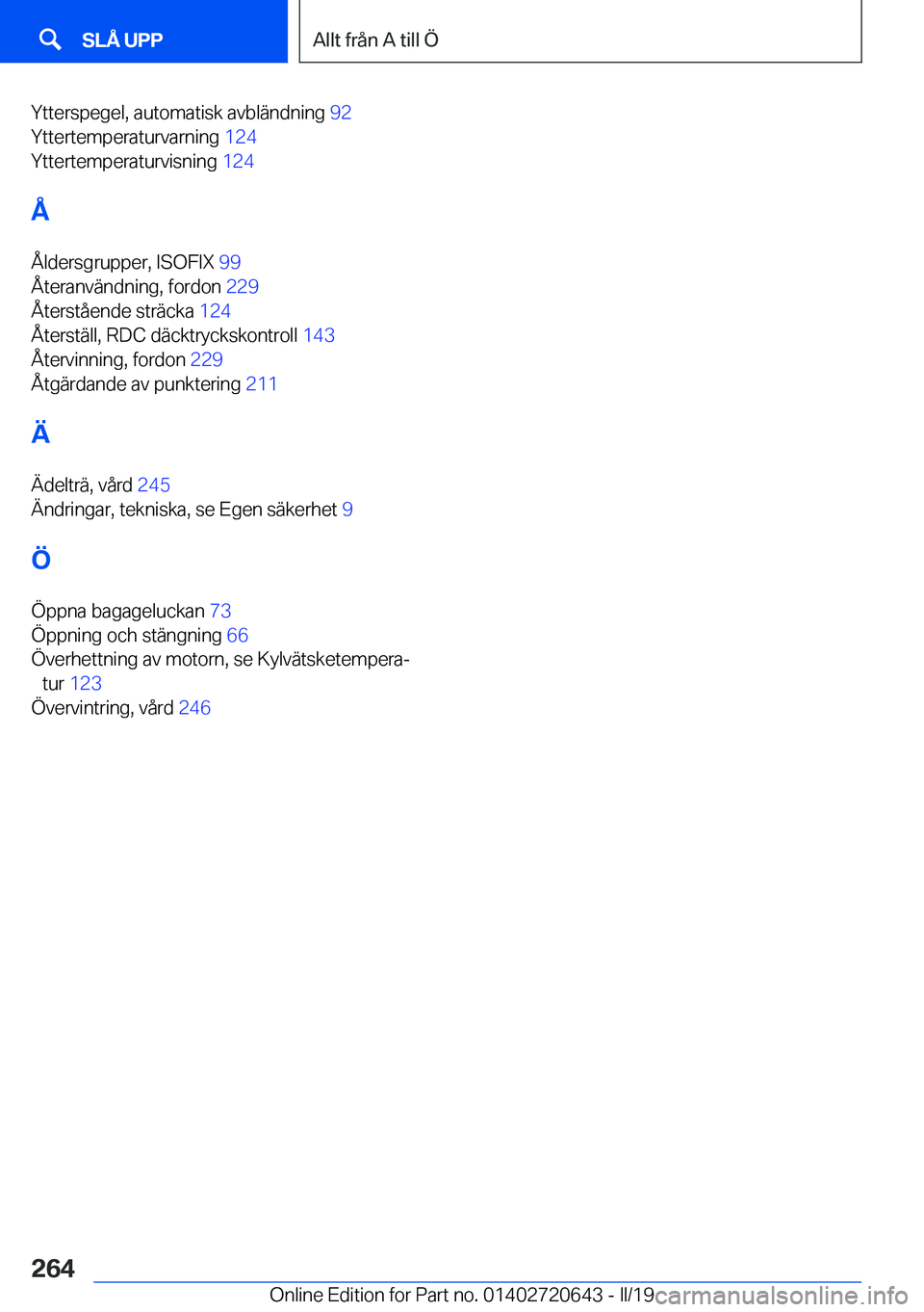 BMW M2 2020  InstruktionsbÖcker (in Swedish) �Y�t�t�e�r�s�p�e�g�e�l�,��a�u�t�o�m�a�t�i�s�k��a�v�b�l�ä�n�d�n�i�n�g��9�2�
�Y�t�t�e�r�t�e�m�p�e�r�a�t�u�r�v�a�r�n�i�n�g� �1�2�4�
�Y�t�t�e�r�t�e�m�p�e�r�a�t�u�r�v�i�s�n�i�n�g� �1�2�4�
�Å
�Å�