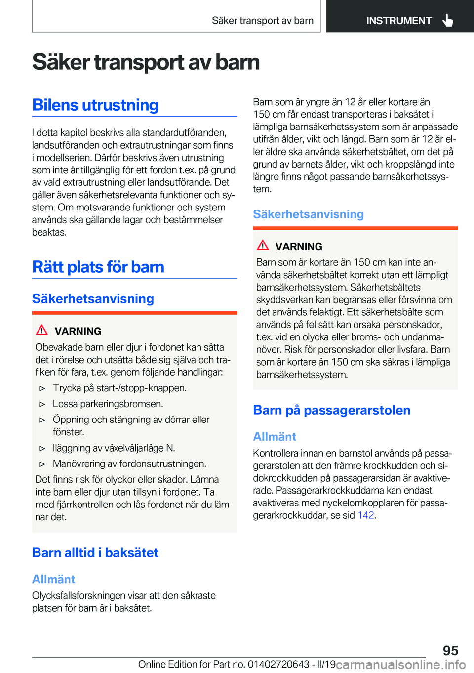 BMW M2 2020  InstruktionsbÖcker (in Swedish) �S�ä�k�e�r��t�r�a�n�s�p�o�r�t��a�v��b�a�r�n�B�i�l�e�n�s��u�t�r�u�s�t�n�i�n�g
�I��d�e�t�t�a��k�a�p�i�t�e�l��b�e�s�k�r�i�v�s��a�l�l�a��s�t�a�n�d�a�r�d�u�t�f�