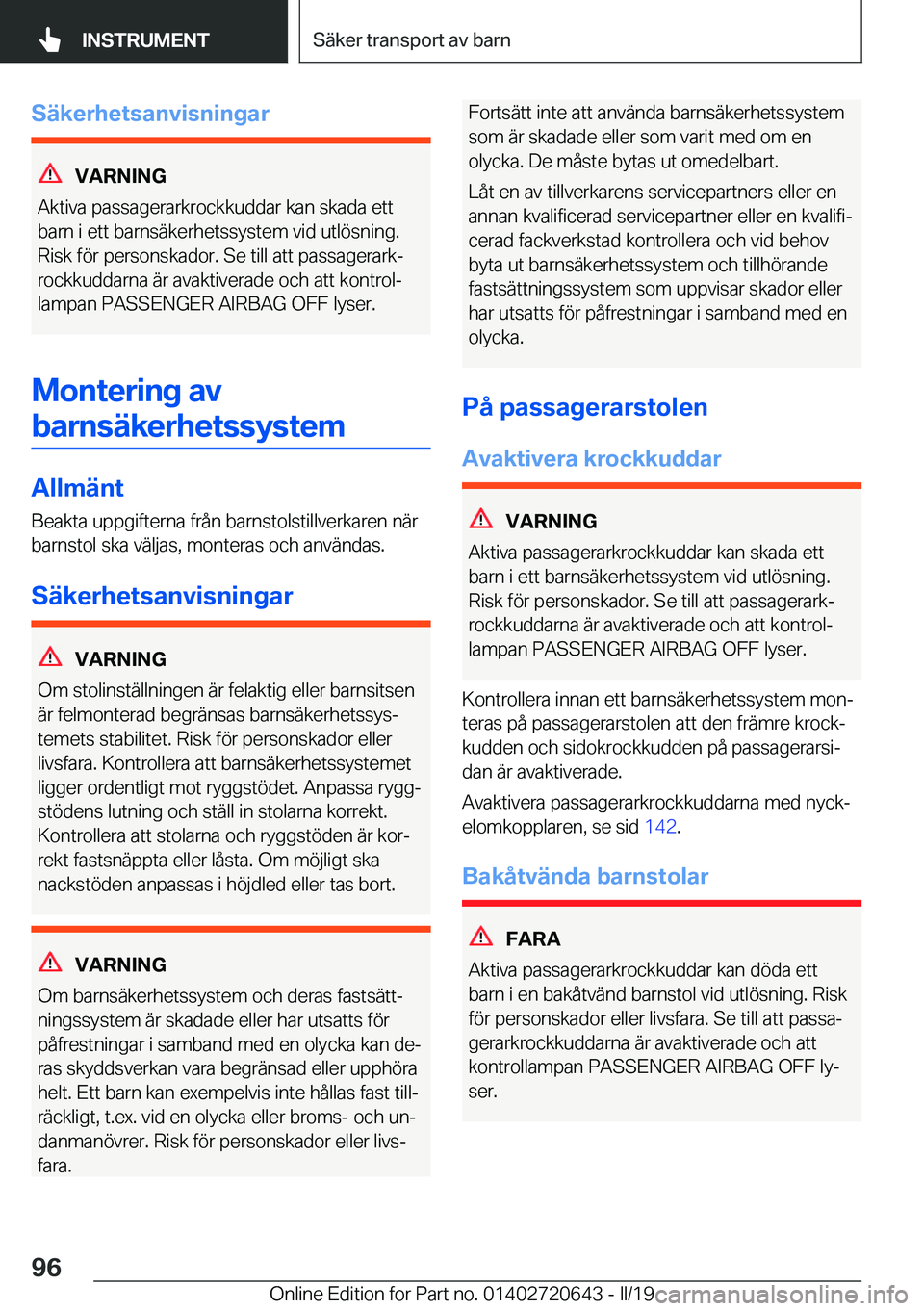 BMW M2 2020  InstruktionsbÖcker (in Swedish) �S�ä�k�e�r�h�e�t�s�a�n�v�i�s�n�i�n�g�a�r
�V�A�R�N�I�N�G
�A�k�t�i�v�a��p�a�s�s�a�g�e�r�a�r�k�r�o�c�k�k�u�d�d�a�r��k�a�n��s�k�a�d�a��e�t�t �b�a�r�n��i��e�t�t��b�a�r�n�s�ä�k�e�r�h�e�t�s�s�y�s�t�
