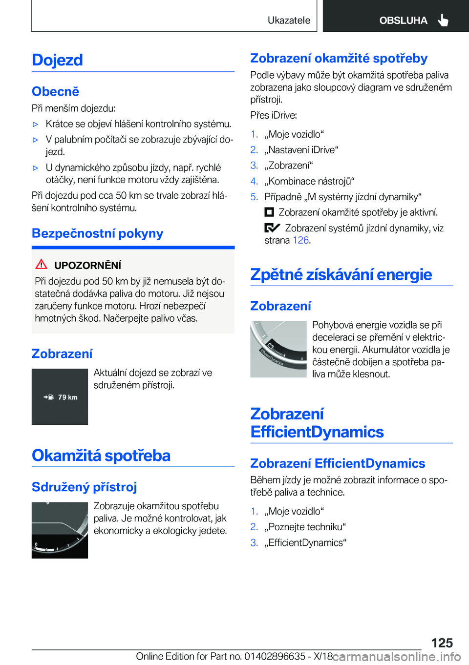 BMW M2 2019  Návod na použití (in Czech) �D�o�j�e�z�d
�O�b�e�c�n�ě
�P�i��m�e�n(�