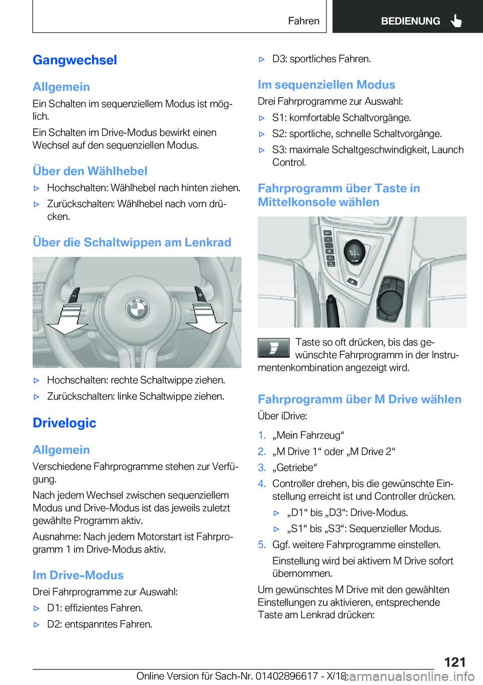 BMW M2 2019  Betriebsanleitungen (in German) �G�a�n�g�w�e�c�h�s�e�l
�A�l�l�g�e�m�e�i�n �E�i�n��S�c�h�a�l�t�e�n��i�m��s�e�q�u�e�n�z�i�e�l�l�e�m��M�o�d�u�s��i�s�t��m�