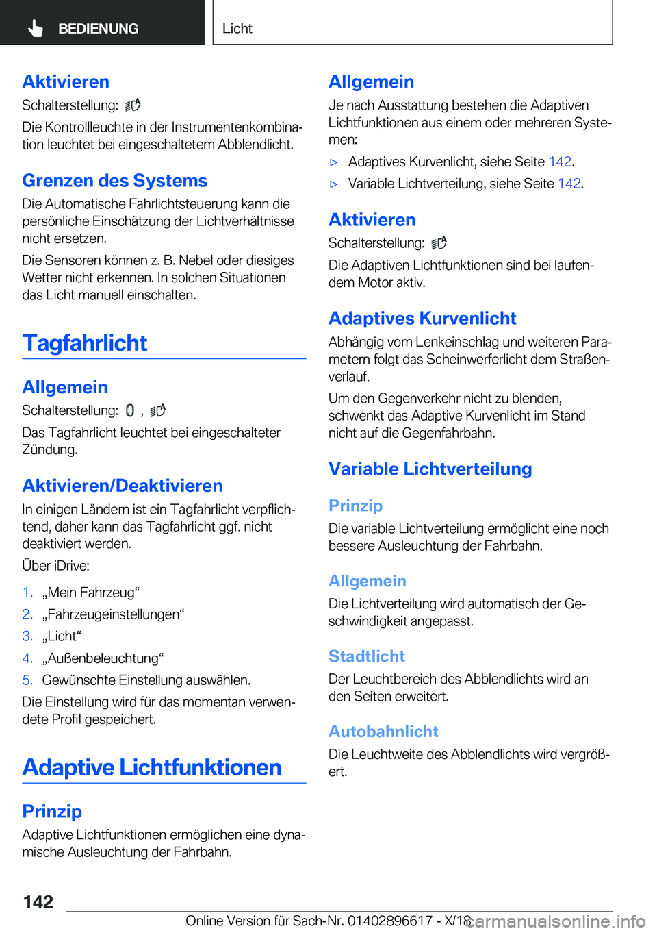 BMW M2 2019  Betriebsanleitungen (in German) �A�k�t�i�v�i�e�r�e�n
�S�c�h�a�l�t�e�r�s�t�e�l�l�u�n�g�:��
�
�D�i�e��K�o�n�t�r�o�l�l�l�e�u�c�h�t�e��i�n��d�e�r��I�n�s�t�r�u�m�e�n�t�e�n�k�o�m�b�i�n�aj
�t�i�o�n��l�e�u�c�h�t�e�t��b�e�i��e�i�n