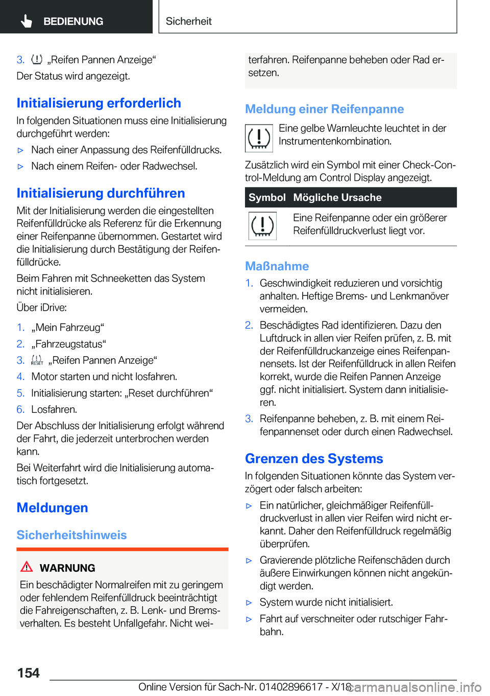 BMW M2 2019  Betriebsanleitungen (in German) �3�.��x�R�e�i�f�e�n��P�a�n�n�e�n��A�n�z�e�i�g�ev
�D�e�r��S�t�a�t�u�s��w�i�r�d��a�n�g�e�z�e�i�g�t�.
�I�n�i�t�i�a�l�i�s�i�e�r�u�n�g��e�r�f�o�r�d�e�r�l�i�c�h
�I�n��f�o�l�g�e�n�d�e�n��S�i�t�u�