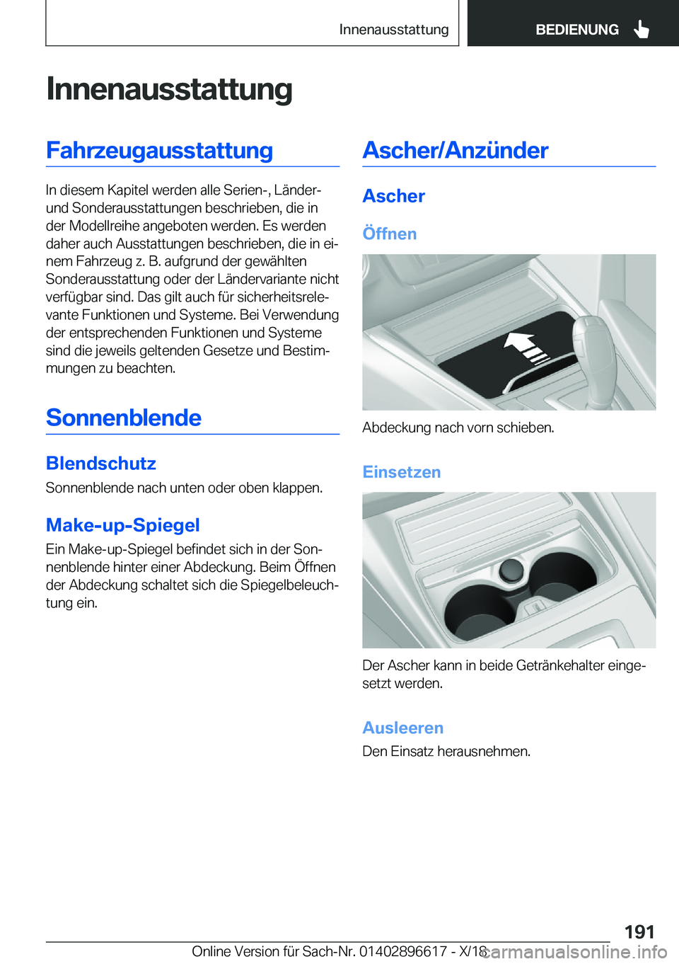 BMW M2 2019  Betriebsanleitungen (in German) �I�n�n�e�n�a�u�s�s�t�a�t�t�u�n�g�F�a�h�r�z�e�u�g�a�u�s�s�t�a�t�t�u�n�g
�I�n��d�i�e�s�e�m��K�a�p�i�t�e�l��w�e�r�d�e�n��a�l�l�e��S�e�r�i�e�n�-�,��L�
