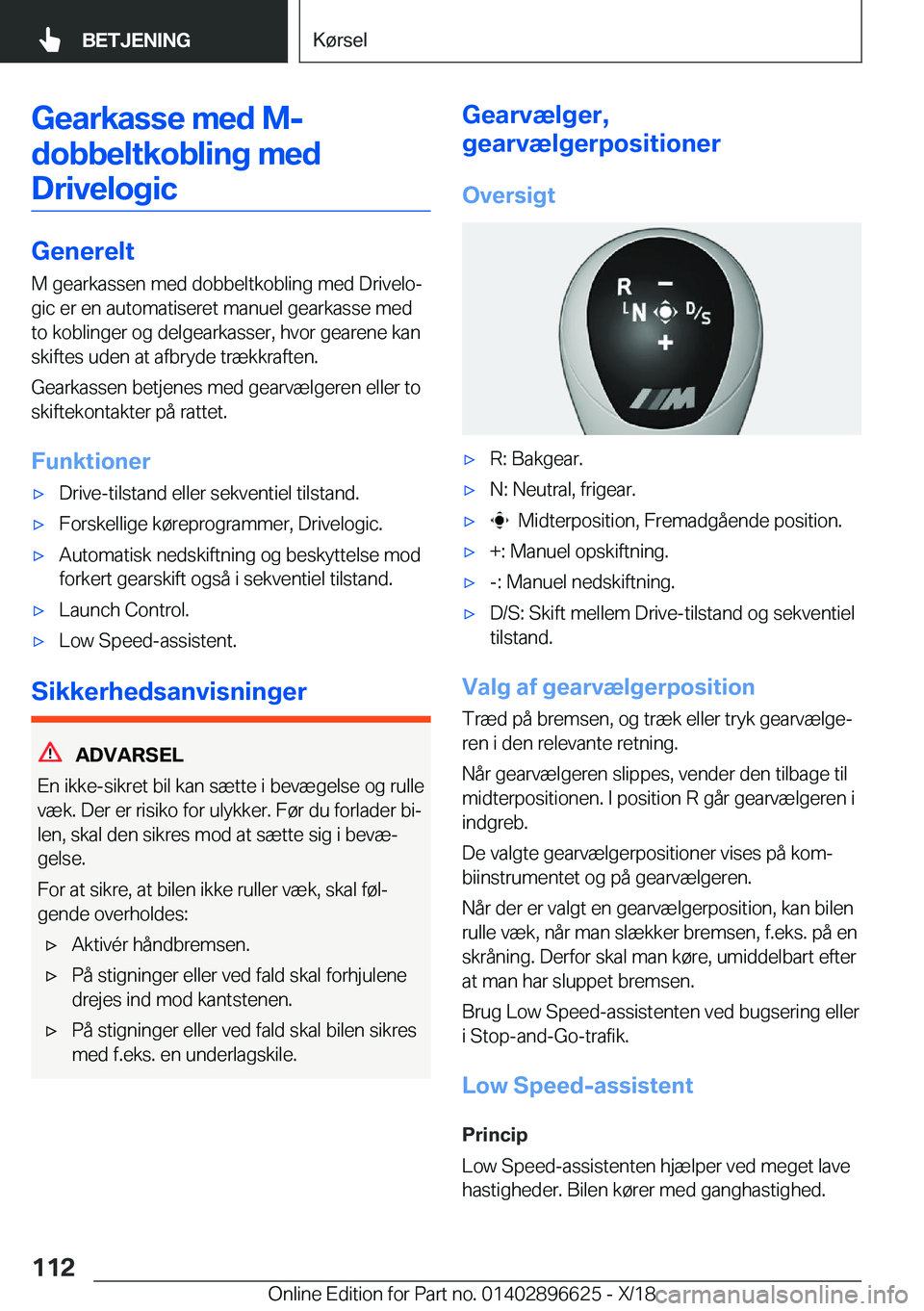 BMW M2 2019  InstruktionsbØger (in Danish) �G�e�a�r�k�a�s�s�e��m�e�d��M�-�d�o�b�b�e�l�t�k�o�b�l�i�n�g��m�e�d �D�r�i�v�e�l�o�g�i�c
�G�e�n�e�r�e�l�t �M��g�e�a�r�k�a�s�s�e�n��m�e�d��d�o�b�b�e�l�t�k�o�b�l�i�n�g��m�e�d��D�r�i�v�e�l�oj�g�i�