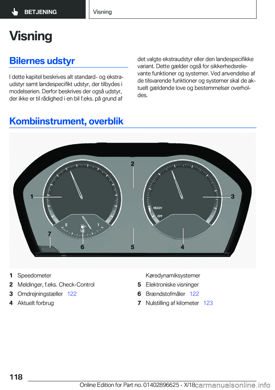 BMW M2 2019  InstruktionsbØger (in Danish) �V�i�s�n�i�n�g�B�i�l�e�r�n�e�s��u�d�s�t�y�r
�I��d�e�t�t�e��k�a�p�i�t�e�l��b�e�s�k�r�i�v�e�s��a�l�t��s�t�a�n�d�a�r�d�-��o�g��e�k�s�t�r�aj
�u�d�s�t�y�r��s�a�m�t��l�a�n�d�e�s�p�e�c�i�f�i�k�t�