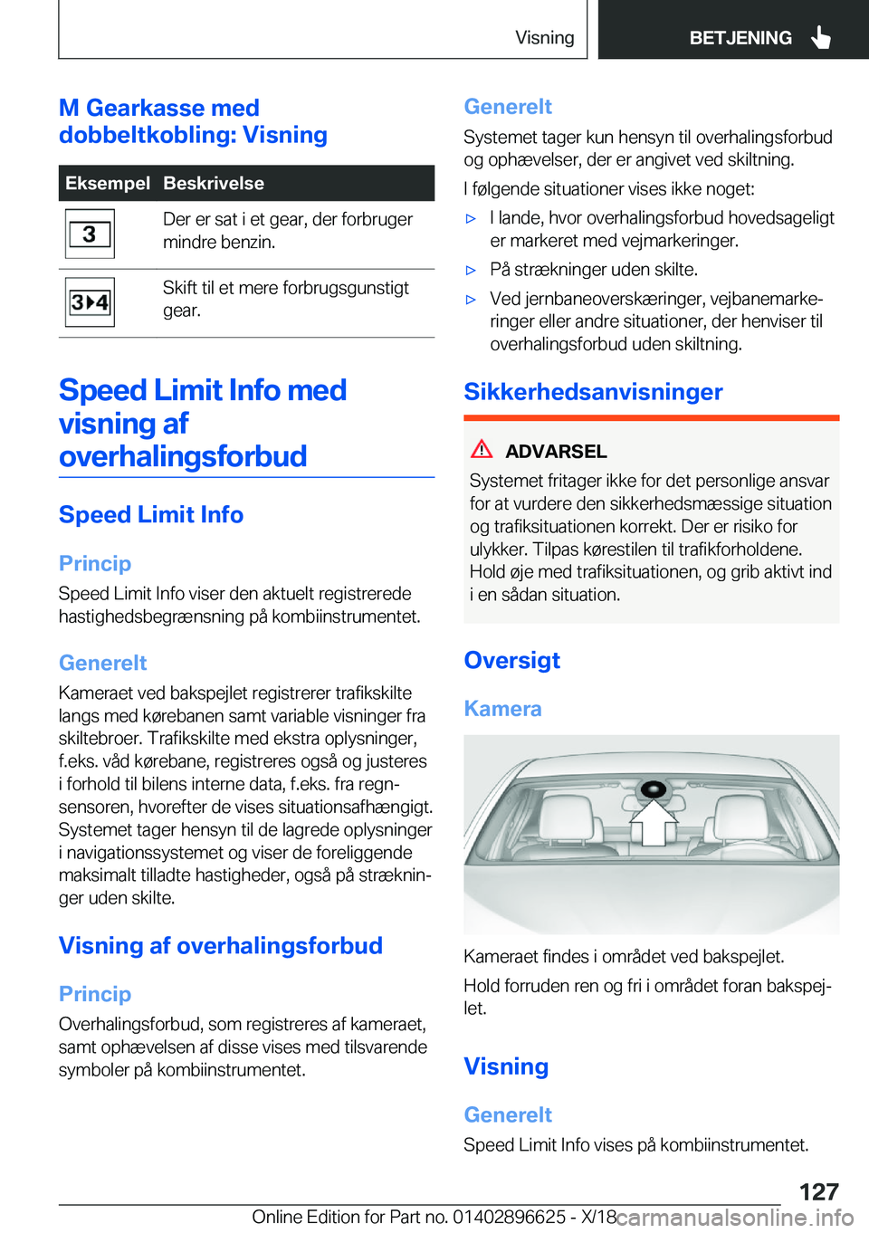 BMW M2 2019  InstruktionsbØger (in Danish) �M��G�e�a�r�k�a�s�s�e��m�e�d
�d�o�b�b�e�l�t�k�o�b�l�i�n�g�:��V�i�s�n�i�n�g�E�k�s�e�m�p�e�l�B�e�s�k�r�i�v�e�l�s�e�D�e�r��e�r��s�a�t��i��e�t��g�e�a�r�,��d�e�r��f�o�r�b�r�u�g�e�r
�m�i�n�d�r�e�