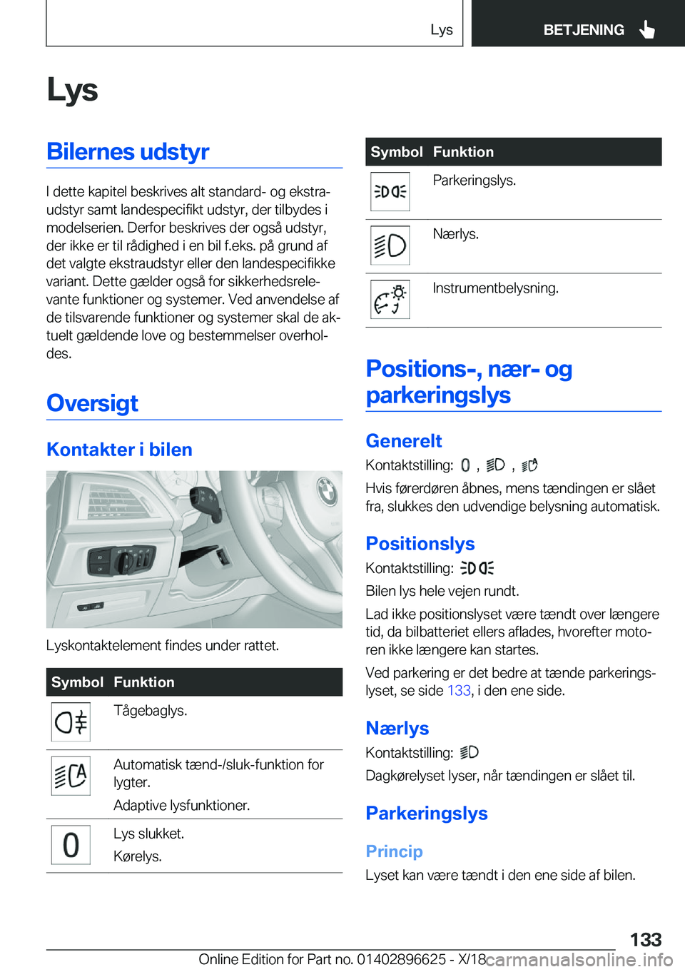 BMW M2 2019  InstruktionsbØger (in Danish) �L�y�s�B�i�l�e�r�n�e�s��u�d�s�t�y�r
�I��d�e�t�t�e��k�a�p�i�t�e�l��b�e�s�k�r�i�v�e�s��a�l�t��s�t�a�n�d�a�r�d�-��o�g��e�k�s�t�r�aj
�u�d�s�t�y�r��s�a�m�t��l�a�n�d�e�s�p�e�c�i�f�i�k�t��u�d�s�t