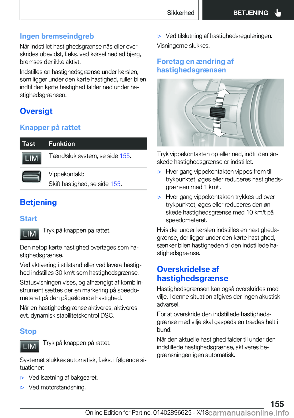 BMW M2 2019  InstruktionsbØger (in Danish) �I�n�g�e�n��b�r�e�m�s�e�i�n�d�g�r�e�b�N�å�r��i�n�d�s�t�i�l�l�e�t��h�a�s�t�i�g�h�e�d�s�g�r�æ�n�s�e��n�å�s��e�l�l�e�r��o�v�e�rj�s�k�r�i�d�e�s��u�b�e�v�i�d�s�t�,��f�.�e�k�s�.��v�e�d��k�