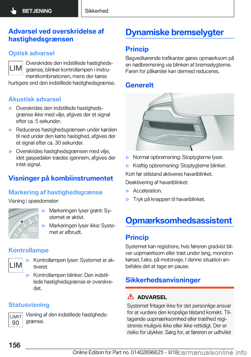 BMW M2 2019  InstruktionsbØger (in Danish) �A�d�v�a�r�s�e�l��v�e�d��o�v�e�r�s�k�r�i�d�e�l�s�e��a�f
�h�a�s�t�i�g�h�e�d�s�g�r�æ�n�s�e�n
�O�p�t�i�s�k��a�d�v�a�r�s�e�l �O�v�e�r�s�k�r�i�d�e�s��d�e�n��i�n�d�s�t�i�l�l�e�d�e��h�a�s�t�i�g�h�e�d