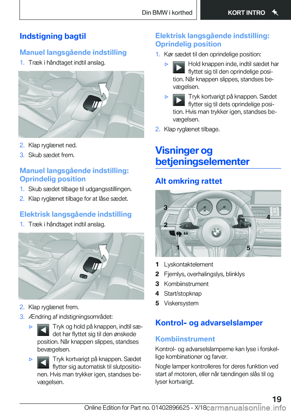 BMW M2 2019  InstruktionsbØger (in Danish) �I�n�d�s�t�i�g�n�i�n�g��b�a�g�t�i�l�M�a�n�u�e�l��l�a�n�g�s�g�å�e�n�d�e��i�n�d�s�t�i�l�l�i�n�g�1�.�T�r�æ�k��i��h�å�n�d�t�a�g�e�t��i�n�d�t�i�l��a�n�s�l�a�g�.�2�.�K�l�a�p��r�y�g�l�æ�n�e�t��n