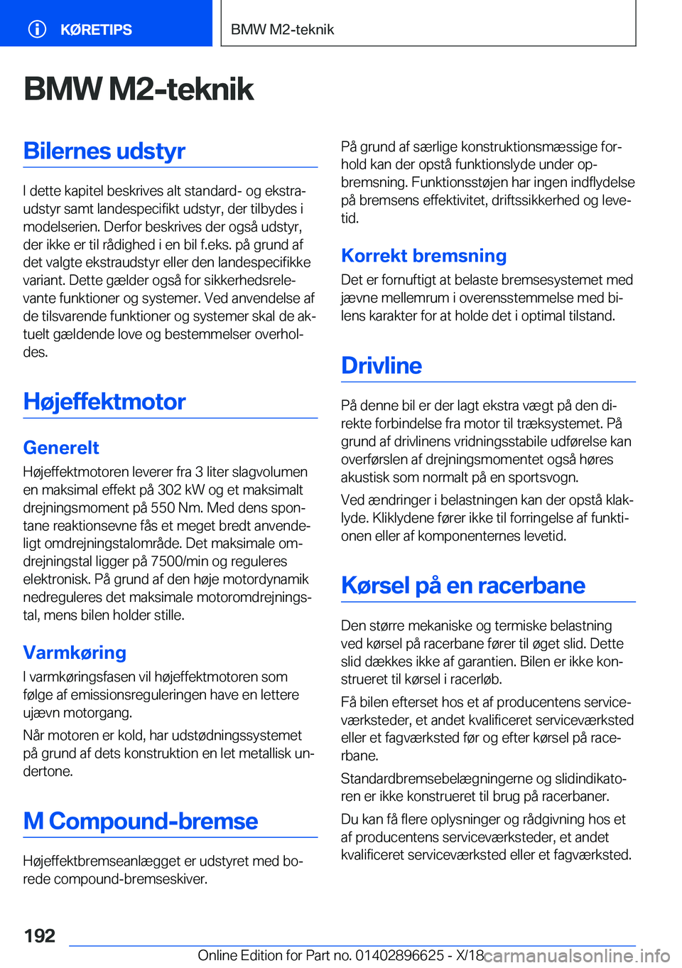 BMW M2 2019  InstruktionsbØger (in Danish) �B�M�W��M�2�-�t�e�k�n�i�k�B�i�l�e�r�n�e�s��u�d�s�t�y�r
�I��d�e�t�t�e��k�a�p�i�t�e�l��b�e�s�k�r�i�v�e�s��a�l�t��s�t�a�n�d�a�r�d�-��o�g��e�k�s�t�r�aj
�u�d�s�t�y�r��s�a�m�t��l�a�n�d�e�s�p�e�c