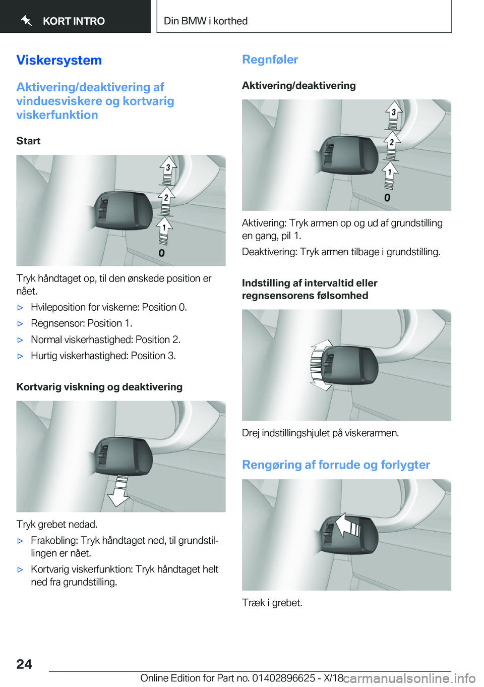 BMW M2 2019  InstruktionsbØger (in Danish) �V�i�s�k�e�r�s�y�s�t�e�m
�A�k�t�i�v�e�r�i�n�g�/�d�e�a�k�t�i�v�e�r�i�n�g��a�f
�v�i�n�d�u�e�s�v�i�s�k�e�r�e��o�g��k�o�r�t�v�a�r�i�g
�v�i�s�k�e�r�f�u�n�k�t�i�o�n
�S�t�a�r�t
�T�r�y�k��h�å�n�d�t�a�g�e