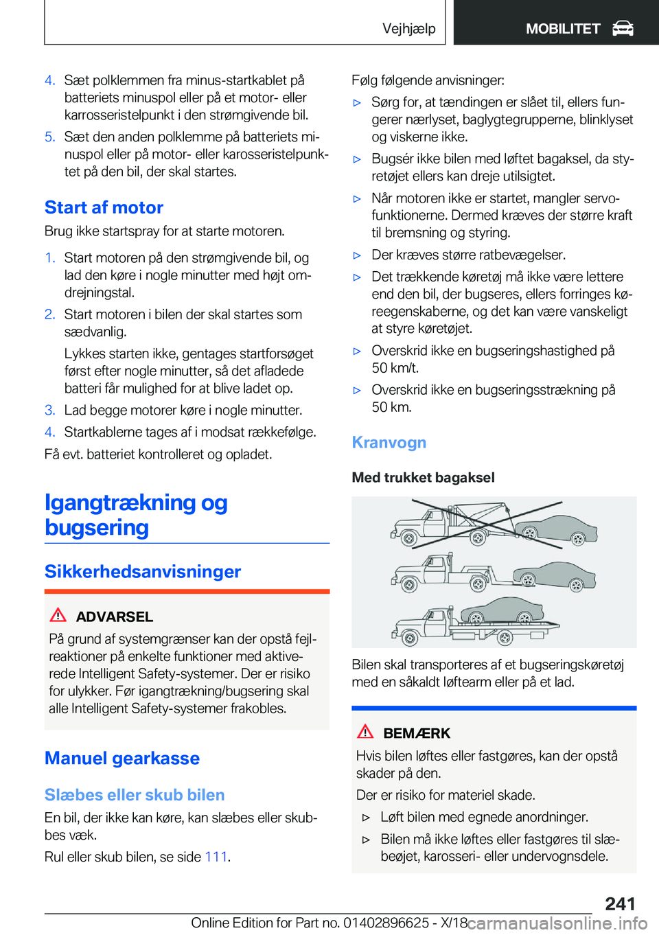 BMW M2 2019  InstruktionsbØger (in Danish) �4�.�S�æ�t��p�o�l�k�l�e�m�m�e�n��f�r�a��m�i�n�u�s�-�s�t�a�r�t�k�a�b�l�e�t��p�å
�b�a�t�t�e�r�i�e�t�s��m�i�n�u�s�p�o�l��e�l�l�e�r��p�å��e�t��m�o�t�o�r�-��e�l�l�e�r �k�a�r�r�o�s�s�e�r�i�s�t�
