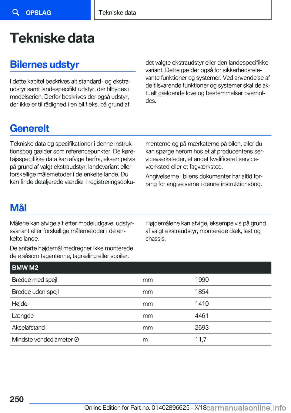 BMW M2 2019  InstruktionsbØger (in Danish) �T�e�k�n�i�s�k�e��d�a�t�a�B�i�l�e�r�n�e�s��u�d�s�t�y�r
�I��d�e�t�t�e��k�a�p�i�t�e�l��b�e�s�k�r�i�v�e�s��a�l�t��s�t�a�n�d�a�r�d�-��o�g��e�k�s�t�r�aj
�u�d�s�t�y�r��s�a�m�t��l�a�n�d�e�s�p�e�c