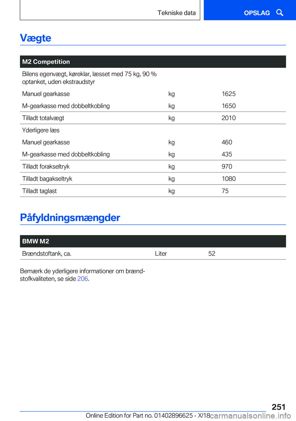 BMW M2 2019  InstruktionsbØger (in Danish) �V�æ�g�t�e
�
�M�2��C�o�m�p�e�t�i�t�i�o�n�B�i�l�e�n�s��e�g�e�n�v�æ�g�t�,��k�