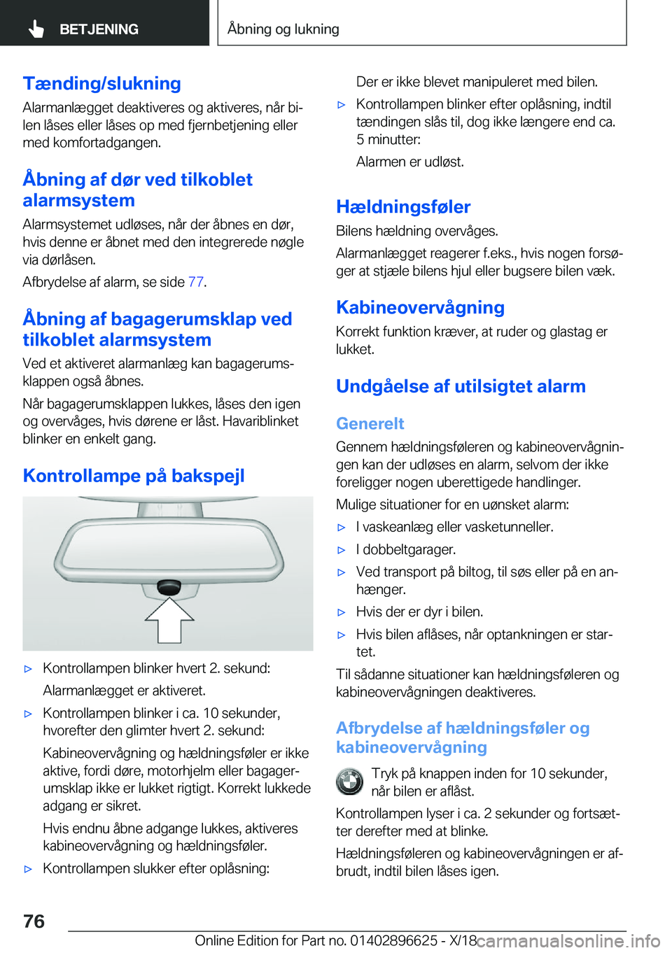 BMW M2 2019  InstruktionsbØger (in Danish) �T�æ�n�d�i�n�g�/�s�l�u�k�n�i�n�g�A�l�a�r�m�a�n�l�æ�g�g�e�t��d�e�a�k�t�i�v�e�r�e�s��o�g��a�k�t�i�v�e�r�e�s�,��n�å�r��b�ij�l�e�n��l�å�s�e�s��e�l�l�e�r��l�å�s�e�s��o�p��m�e�d��f�j�e�r�n�