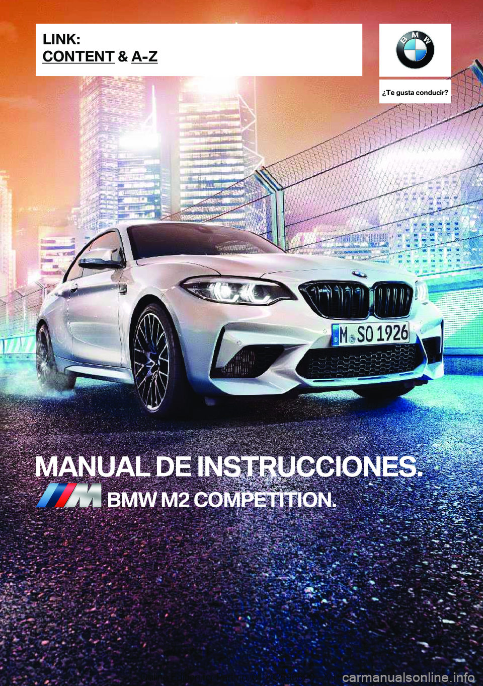 BMW M2 2019  Manuales de Empleo (in Spanish) ��T�e��g�u�s�t�a��c�o�n�d�u�c�i�r� 
�M�A�N�U�A�L��D�E��I�N�S�T�R�U�C�C�I�O�N�E�S�.�B�M�W��M�2��C�O�M�P�E�T�I�T�I�O�N�.�L�I�N�K�:
�C�O�N�T�E�N�T��&��A�-�;�O�n�l�i�n�e��E�d�i�t�i�o�n��f�o�r�