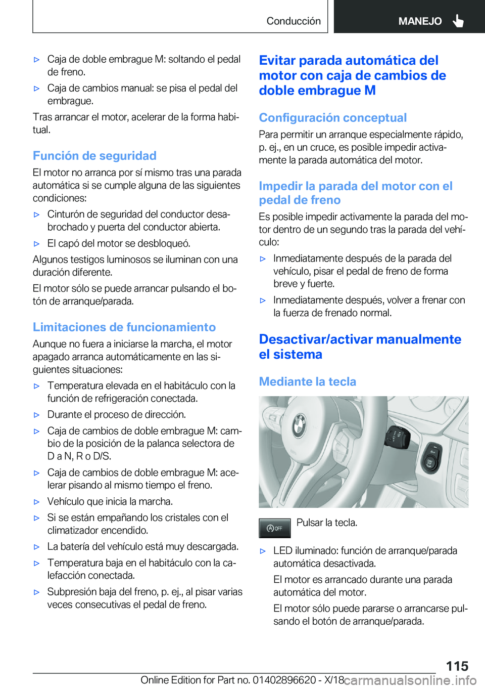 BMW M2 2019  Manuales de Empleo (in Spanish) x�C�a�j�a��d�e��d�o�b�l�e��e�m�b�r�a�g�u�e��M�:��s�o�l�t�a�n�d�o��e�l��p�e�d�a�l�d�e��f�r�e�n�o�.x�C�a�j�a��d�e��c�a�m�b�i�o�s��m�a�n�u�a�l�:��s�e��p�i�s�a��e�l��p�e�d�a�l��d�e�l�e�m