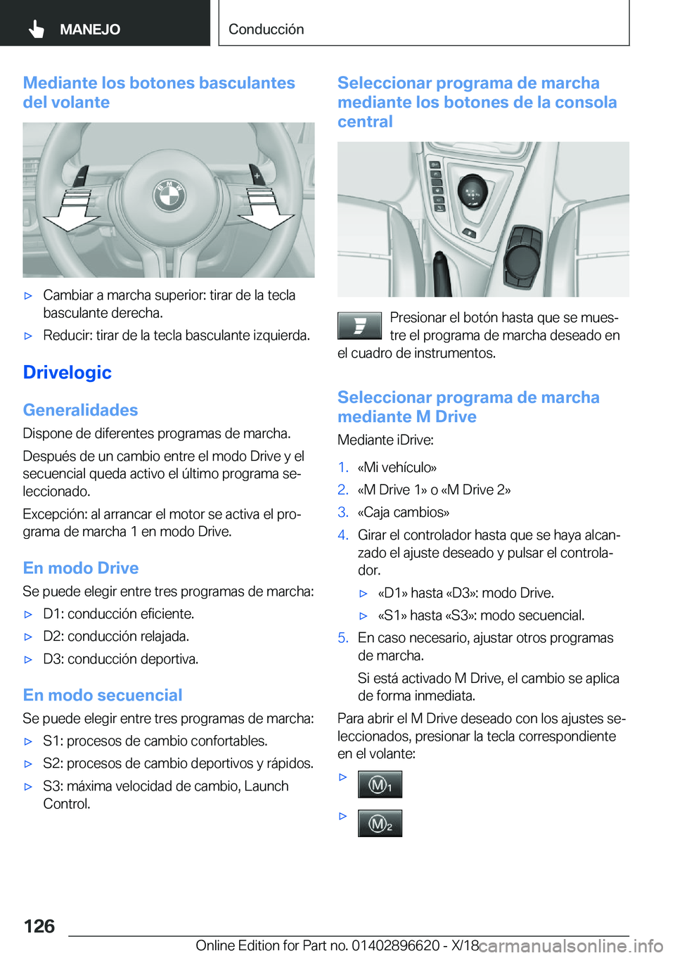 BMW M2 2019  Manuales de Empleo (in Spanish) �M�e�d�i�a�n�t�e��l�o�s��b�o�t�o�n�e�s��b�a�s�c�u�l�a�n�t�e�s
�d�e�l��v�o�l�a�n�t�ex�C�a�m�b�i�a�r��a��m�a�r�c�h�a��s�u�p�e�r�i�o�r�:��t�i�r�a�r��d�e��l�a��t�e�c�l�a �b�a�s�c�u�l�a�n�t�e�