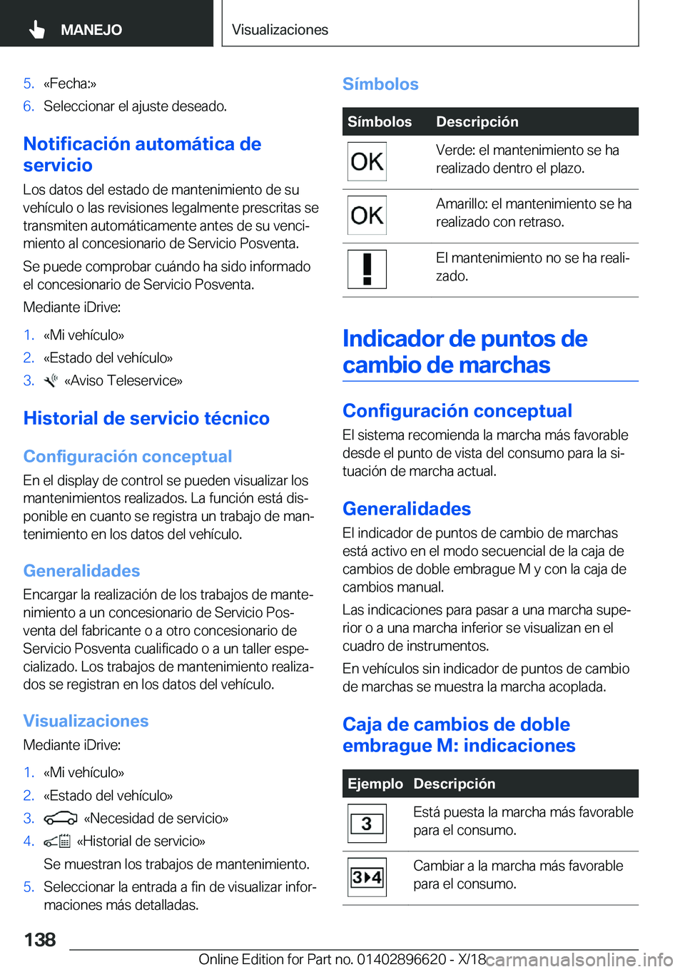 BMW M2 2019  Manuales de Empleo (in Spanish) �5�.�«�F�e�c�h�a�:�{�6�.�S�e�l�e�c�c�i�o�n�a�r��e�l��a�j�u�s�t�e��d�e�s�e�a�d�o�.
�N�o�t�i�f�i�c�a�c�i�