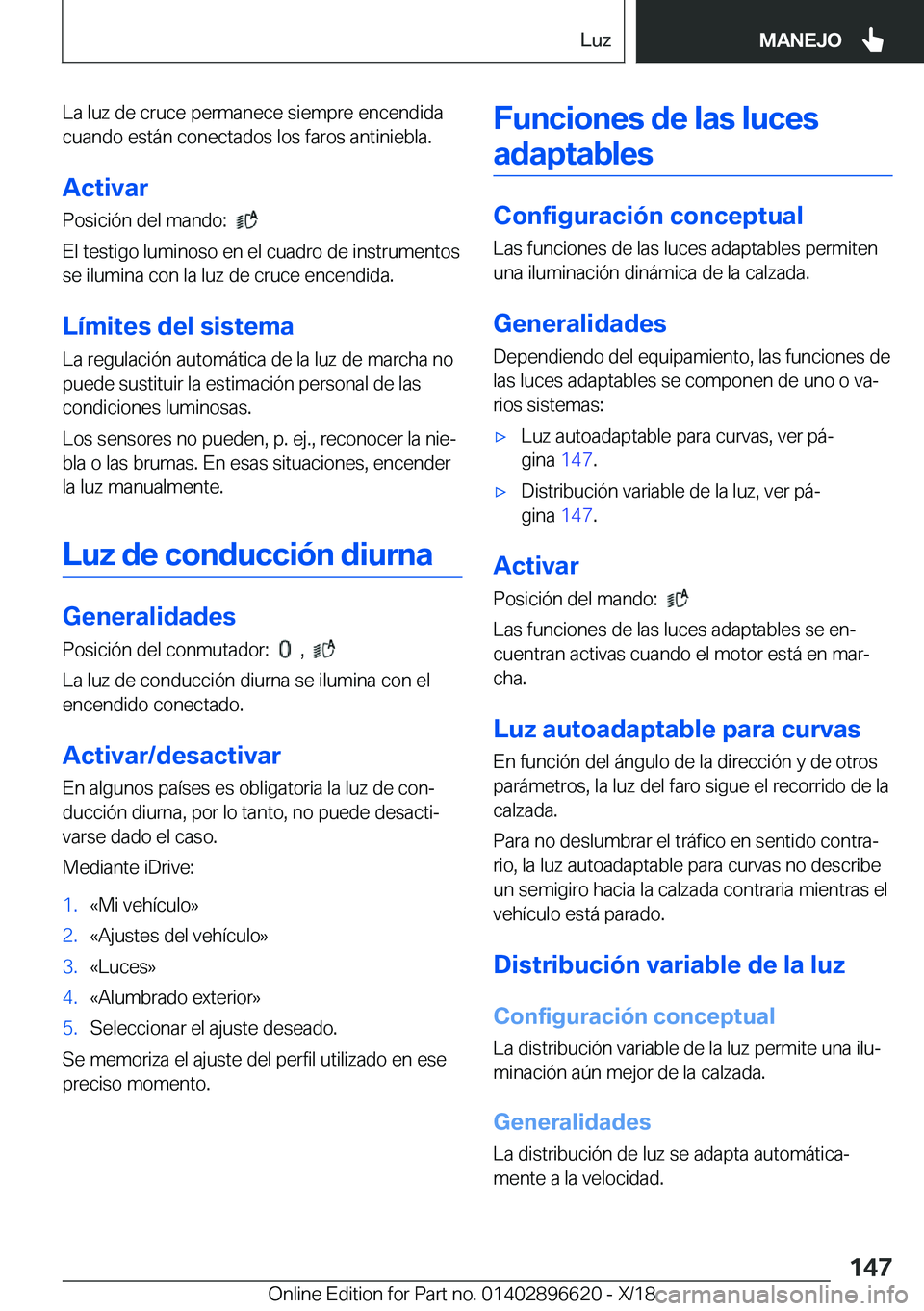 BMW M2 2019  Manuales de Empleo (in Spanish) �L�a��l�u�z��d�e��c�r�u�c�e��p�e�r�m�a�n�e�c�e��s�i�e�m�p�r�e��e�n�c�e�n�d�i�d�a
�c�u�a�n�d�o��e�s�t�