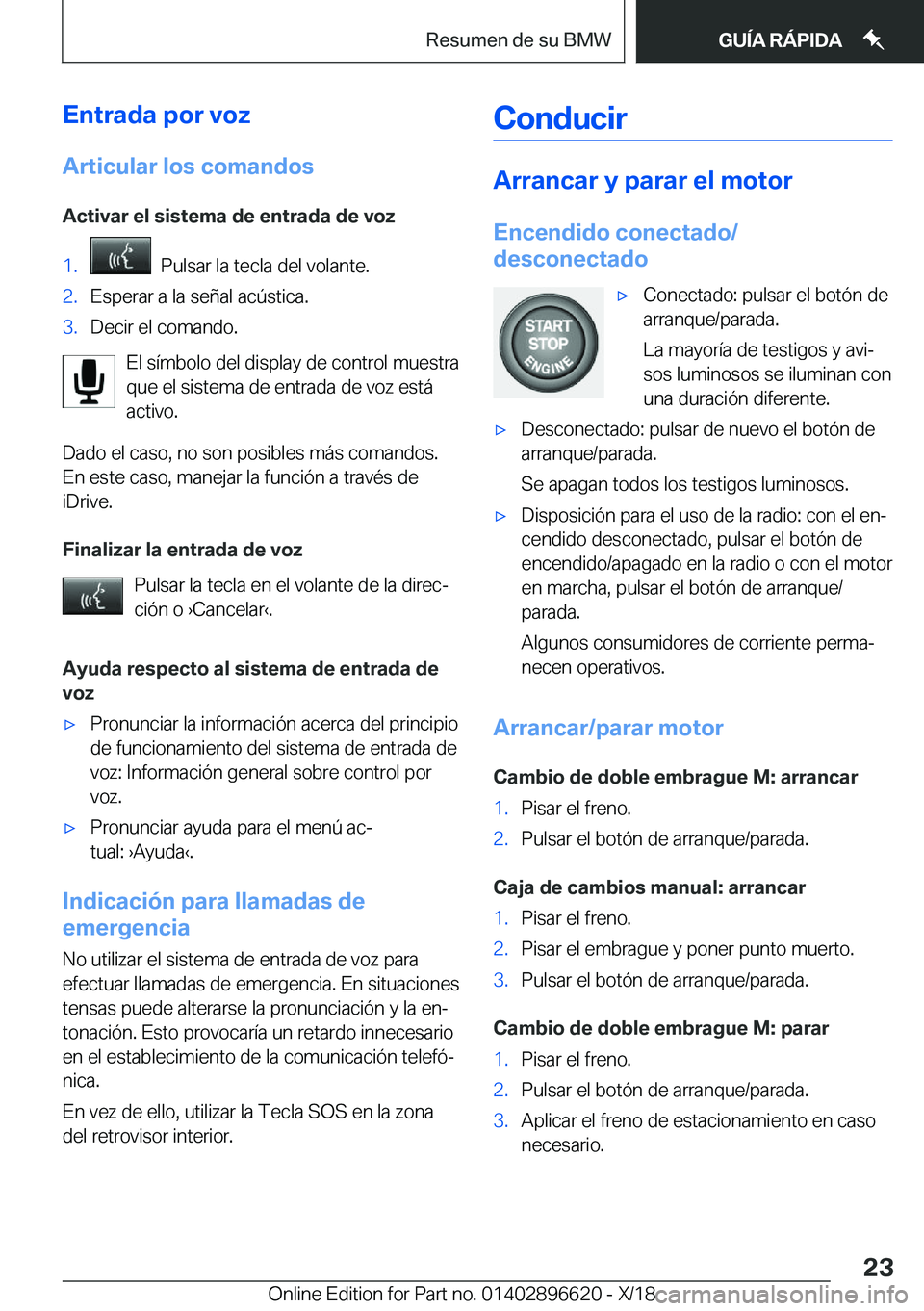 BMW M2 2019  Manuales de Empleo (in Spanish) �E�n�t�r�a�d�a��p�o�r��v�o�z
�A�r�t�i�c�u�l�a�r��l�o�s��c�o�m�a�n�d�o�s �A�c�t�i�v�a�r��e�l��s�i�s�t�e�m�a��d�e��e�n�t�r�a�d�a��d�e��v�o�z�1�.���P�u�l�s�a�r��l�a��t�e�c�l�a��d�e�l��v�o