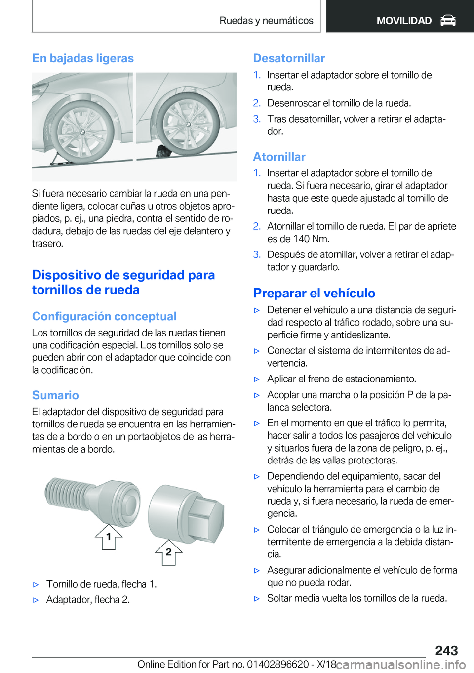 BMW M2 2019  Manuales de Empleo (in Spanish) �E�n��b�a�j�a�d�a�s��l�i�g�e�r�a�s
�S�i��f�u�e�r�a��n�e�c�e�s�a�r�i�o��c�a�m�b�i�a�r��l�a��r�u�e�d�a��e�n��u�n�a��p�e�nª�d�i�e�n�t�e��l�i�g�e�r�a�,��c�o�l�o�c�a�r��c�u�