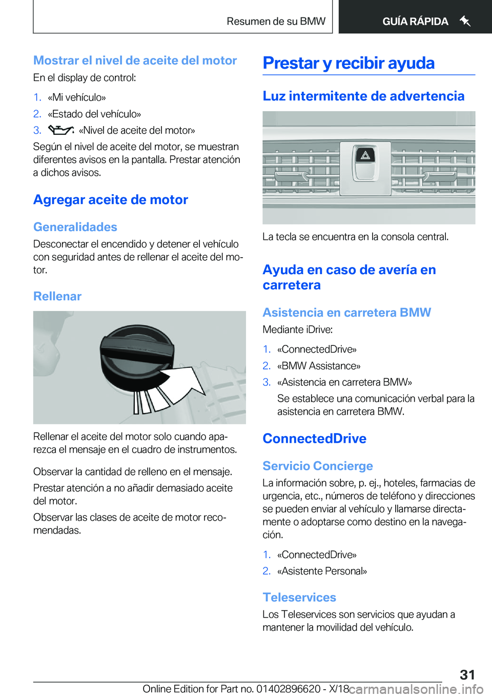 BMW M2 2019  Manuales de Empleo (in Spanish) �M�o�s�t�r�a�r��e�l��n�i�v�e�l��d�e��a�c�e�i�t�e��d�e�l��m�o�t�o�r�E�n��e�l��d�i�s�p�l�a�y��d�e��c�o�n�t�r�o�l�:�1�.�«�M�i��v�e�h�