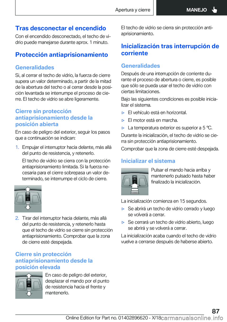 BMW M2 2019  Manuales de Empleo (in Spanish) �T�r�a�s��d�e�s�c�o�n�e�c�t�a�r��e�l��e�n�c�e�n�d�i�d�o
�C�o�n��e�l��e�n�c�e�n�d�i�d�o��d�e�s�c�o�n�e�c�t�a�d�o�,��e�l��t�e�c�h�o��d�e��v�iª
�d�r�i�o��p�u�e�d�e��m�a�n�e�j�a�r�s�e��d�u�