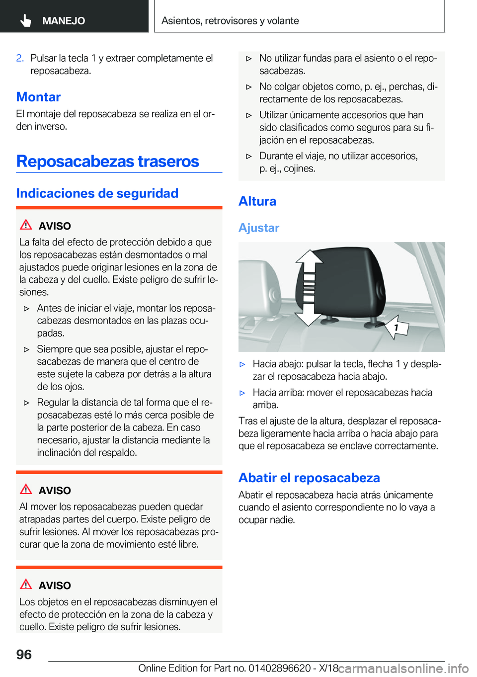 BMW M2 2019  Manuales de Empleo (in Spanish) �2�.�P�u�l�s�a�r��l�a��t�e�c�l�a��1��y��e�x�t�r�a�e�r��c�o�m�p�l�e�t�a�m�e�n�t�e��e�l
�r�e�p�o�s�a�c�a�b�e�z�a�.
�M�o�n�t�a�r
�E�l��m�o�n�t�a�j�e��d�e�l��r�e�p�o�s�a�c�a�b�e�z�a��s�e��r�e�
