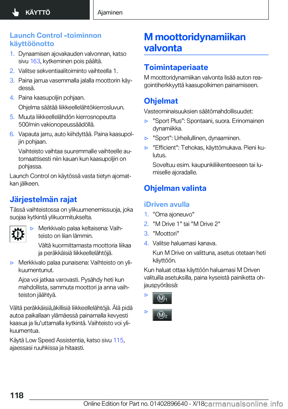 BMW M2 2019  Omistajan Käsikirja (in Finnish) �L�a�u�n�c�h��C�o�n�t�r�o�l��-�t�o�i�m�i�n�n�o�n
�k�