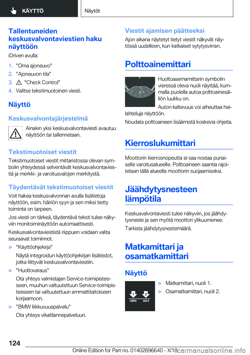 BMW M2 2019  Omistajan Käsikirja (in Finnish) �T�a�l�l�e�n�t�u�n�e�i�d�e�n
�k�e�s�k�u�s�v�a�l�v�o�n�t�a�v�i�e�s�t�i�e�n��h�a�k�u
�n�