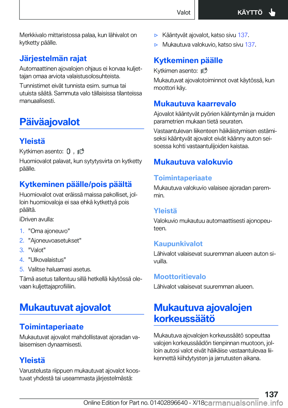 BMW M2 2019  Omistajan Käsikirja (in Finnish) �M�e�r�k�k�i�v�a�l�o��m�i�t�t�a�r�i�s�t�o�s�s�a��p�a�l�a�a�,��k�u�n��l�