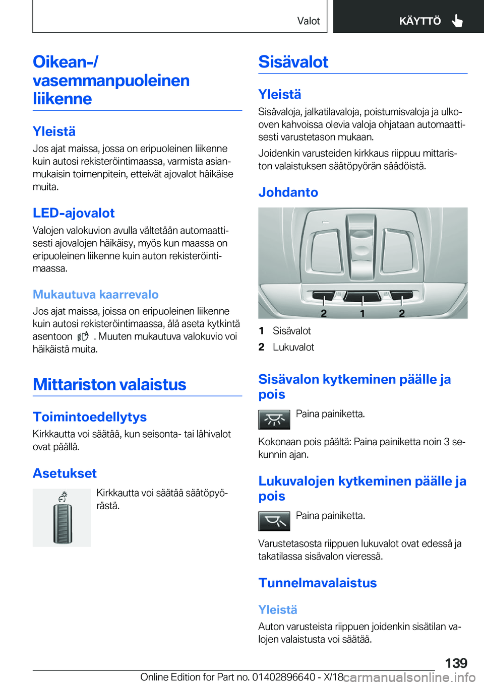 BMW M2 2019  Omistajan Käsikirja (in Finnish) �O�i�k�e�a�n�-�/
�v�a�s�e�m�m�a�n�p�u�o�l�e�i�n�e�n �l�i�i�k�e�n�n�e
�Y�l�e�i�s�t�