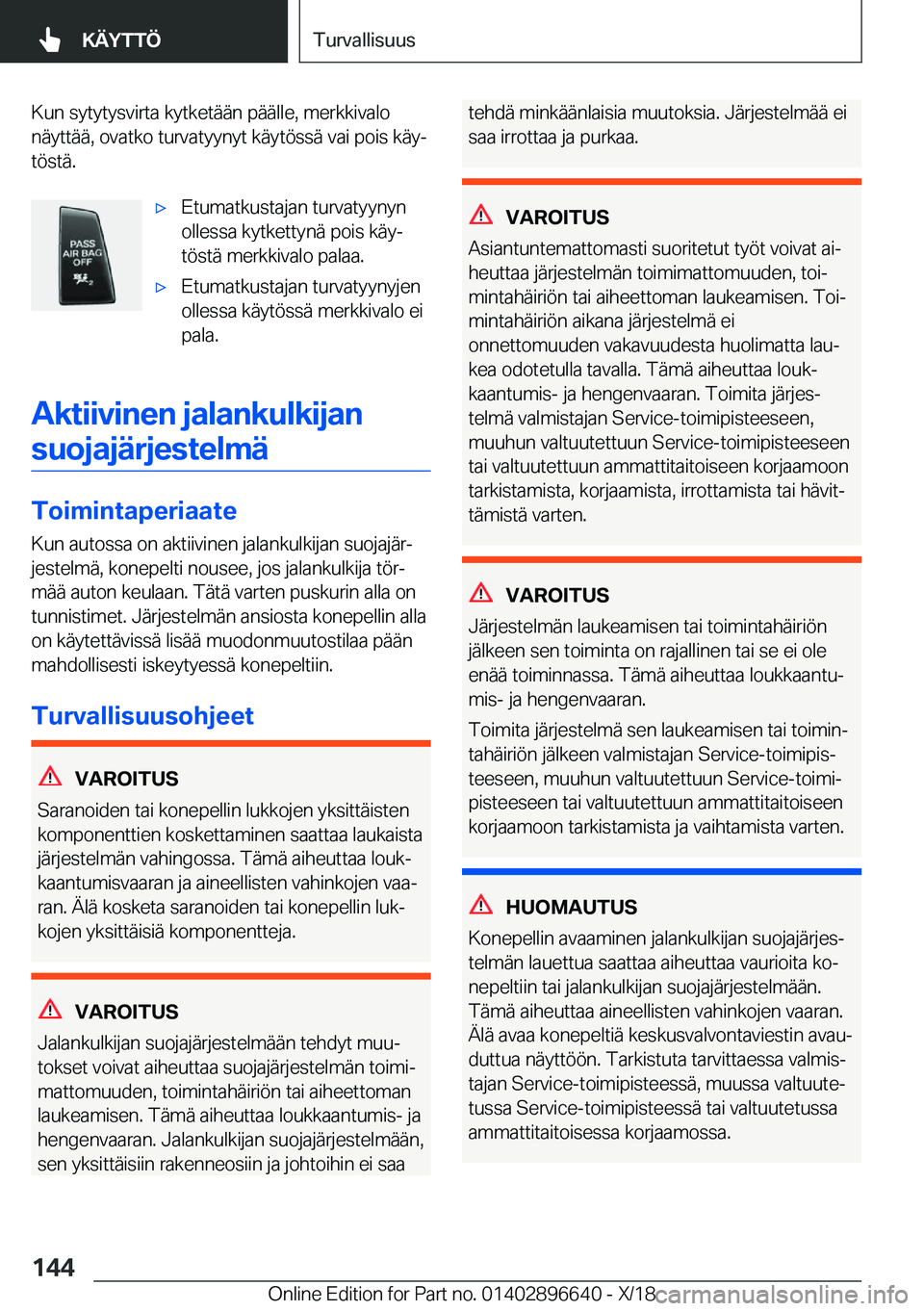 BMW M2 2019  Omistajan Käsikirja (in Finnish) �K�u�n��s�y�t�y�t�y�s�v�i�r�t�a��k�y�t�k�e�t�