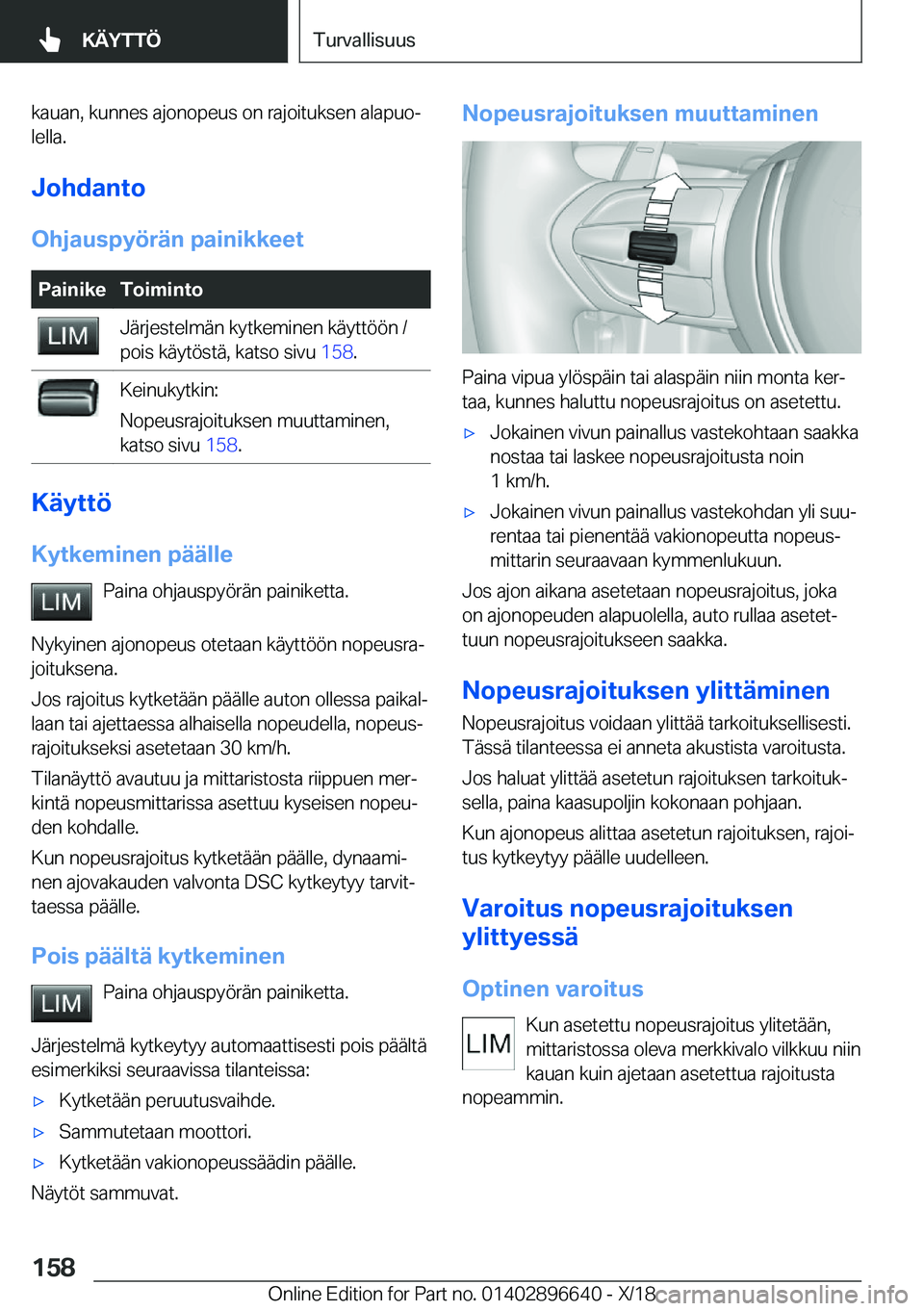 BMW M2 2019  Omistajan Käsikirja (in Finnish) �k�a�u�a�n�,��k�u�n�n�e�s��a�j�o�n�o�p�e�u�s��o�n��r�a�j�o�i�t�u�k�s�e�n��a�l�a�p�u�oj�l�e�l�l�a�.
�J�o�h�d�a�n�t�o
�O�h�j�a�u�s�p�Z�